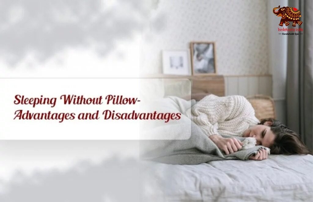 Sleeping Without Pillows – Advantages and Disadvantages