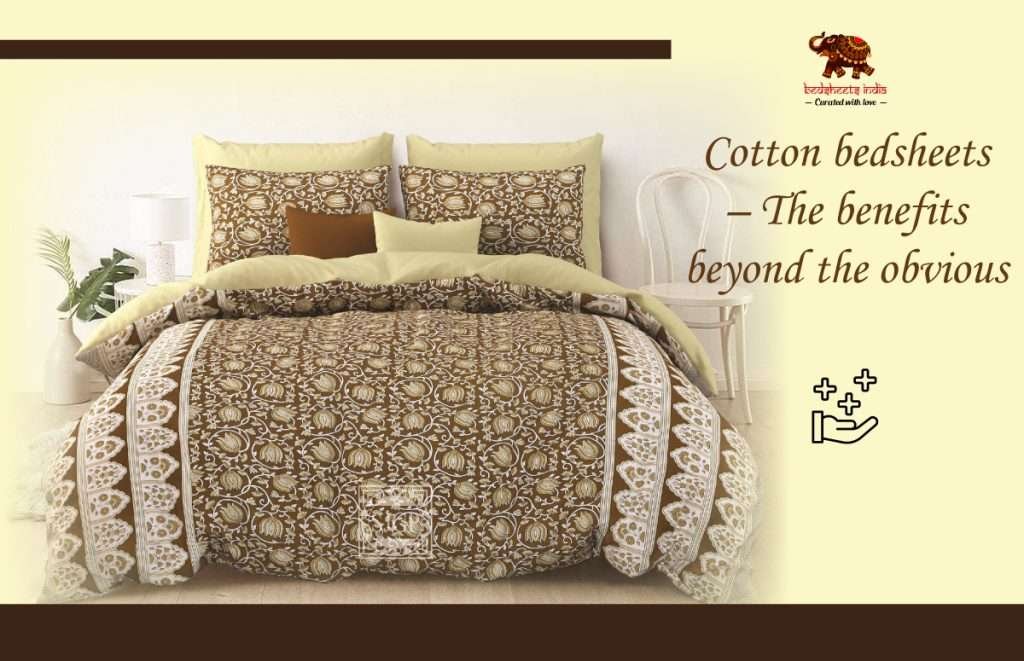 Benefits of Cotton Bedsheets – The Benefits Beyond the Obvious