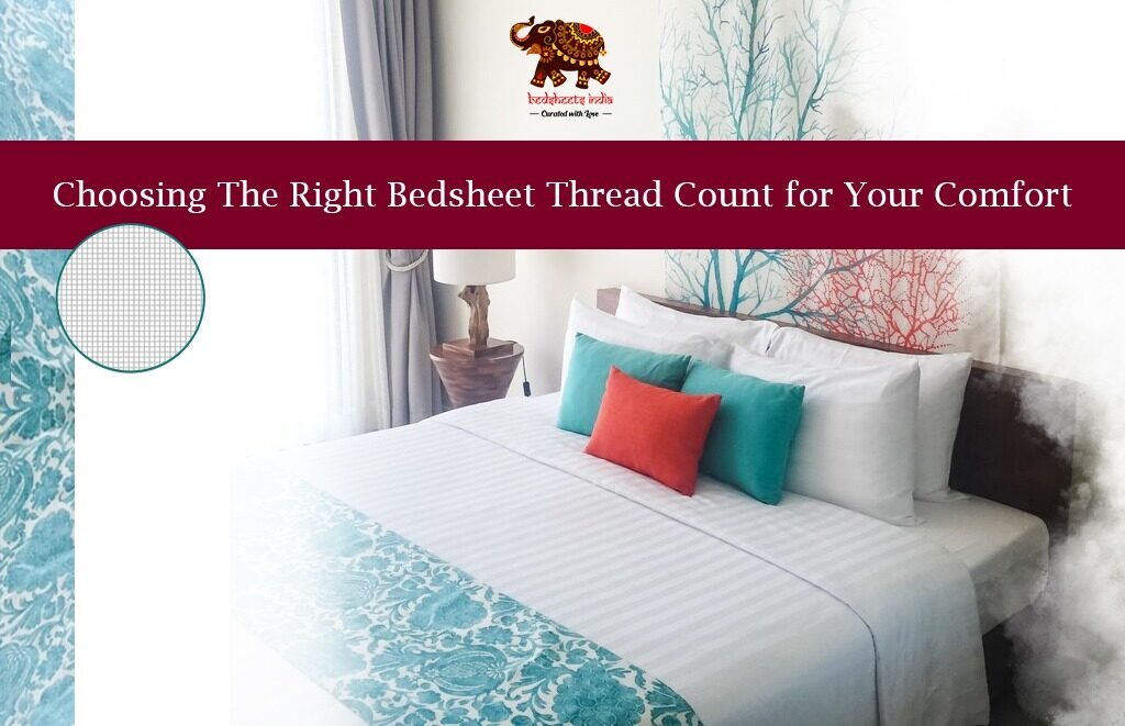 Choosing the Right Bedsheet Thread Count for Your Comfort