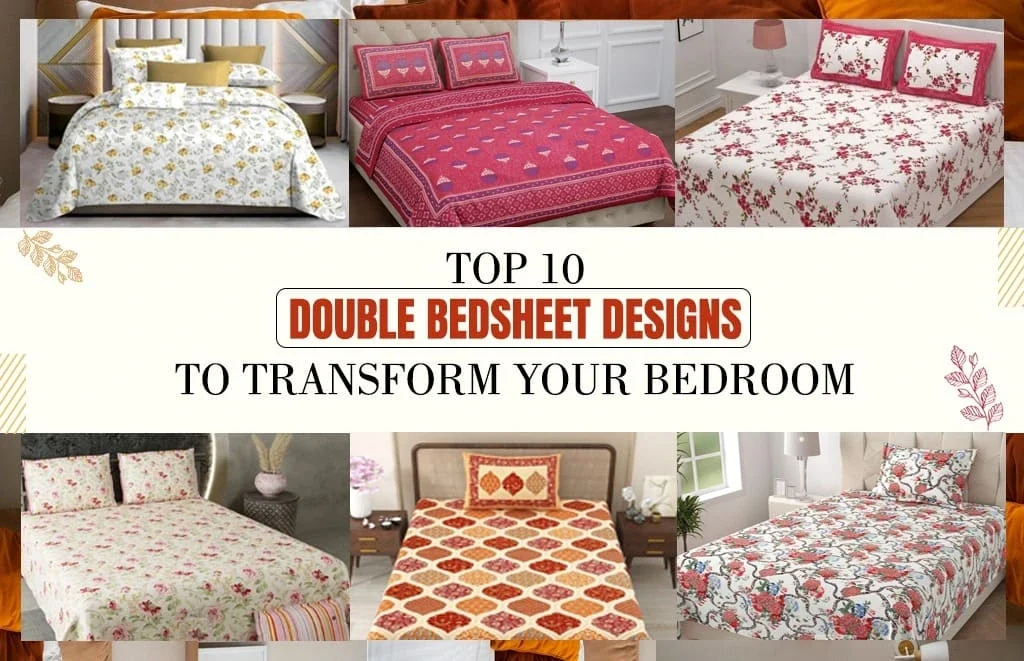 Top 10 Double Bed Bedsheet Designs to Transform Your Bedroom