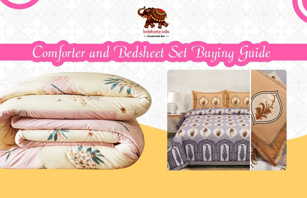 Comforter and Bedsheet Set Buying Guide: What to Look for Before You Buy