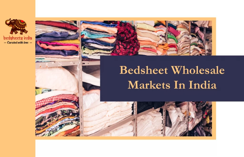 Bed Sheet Wholesale Market in India