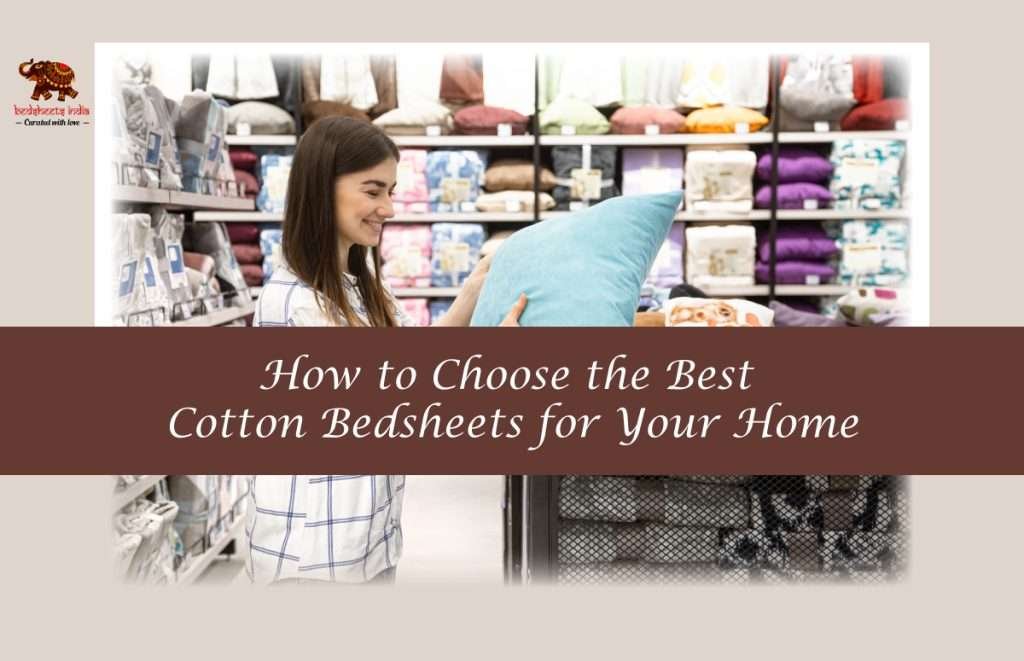 How to Choose the Best Cotton Bedsheets for Your Home