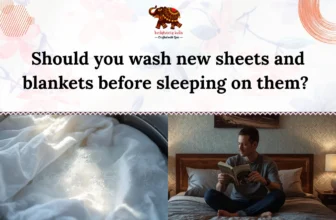 Should you wash new sheets and blankets before sleeping on them?